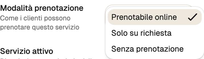 Modalità prenotazione con Prenotabile online selezionata e opzioni Solo su richiesta e Senza prenotazione.